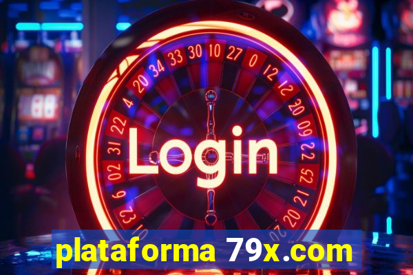 plataforma 79x.com